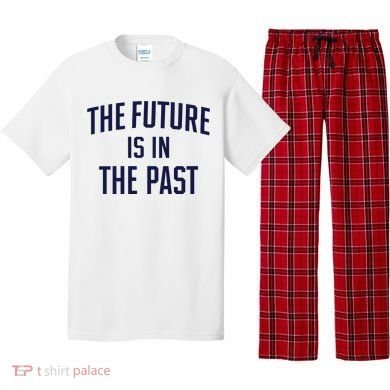 The Future Is In The Past Pajama Set