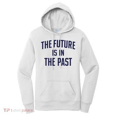 The Future Is In The Past Women's Hoodie