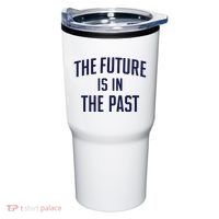 The Future Is In The Past Tumbler thumb 0