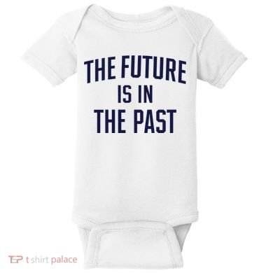 The Future Is In The Past Baby Bodysuit