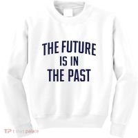 The Future Is In The Past Kids Sweatshirt thumb 0