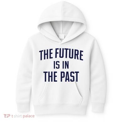 The Future Is In The Past Kids Hoodie