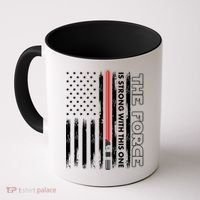 The Force Is Strong With This One USA American Flag Coffee Mug thumb 0