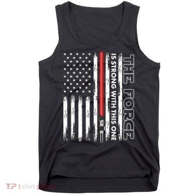 The Force Is Strong With This One USA American Flag Tank Top