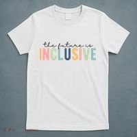 The Future Is Inclusive Colorful T-Shirt thumb 5