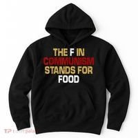 The F In Communism Stands For Food Hoodie thumb 0