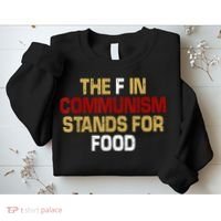 The F In Communism Stands For Food Sweatshirt thumb 2