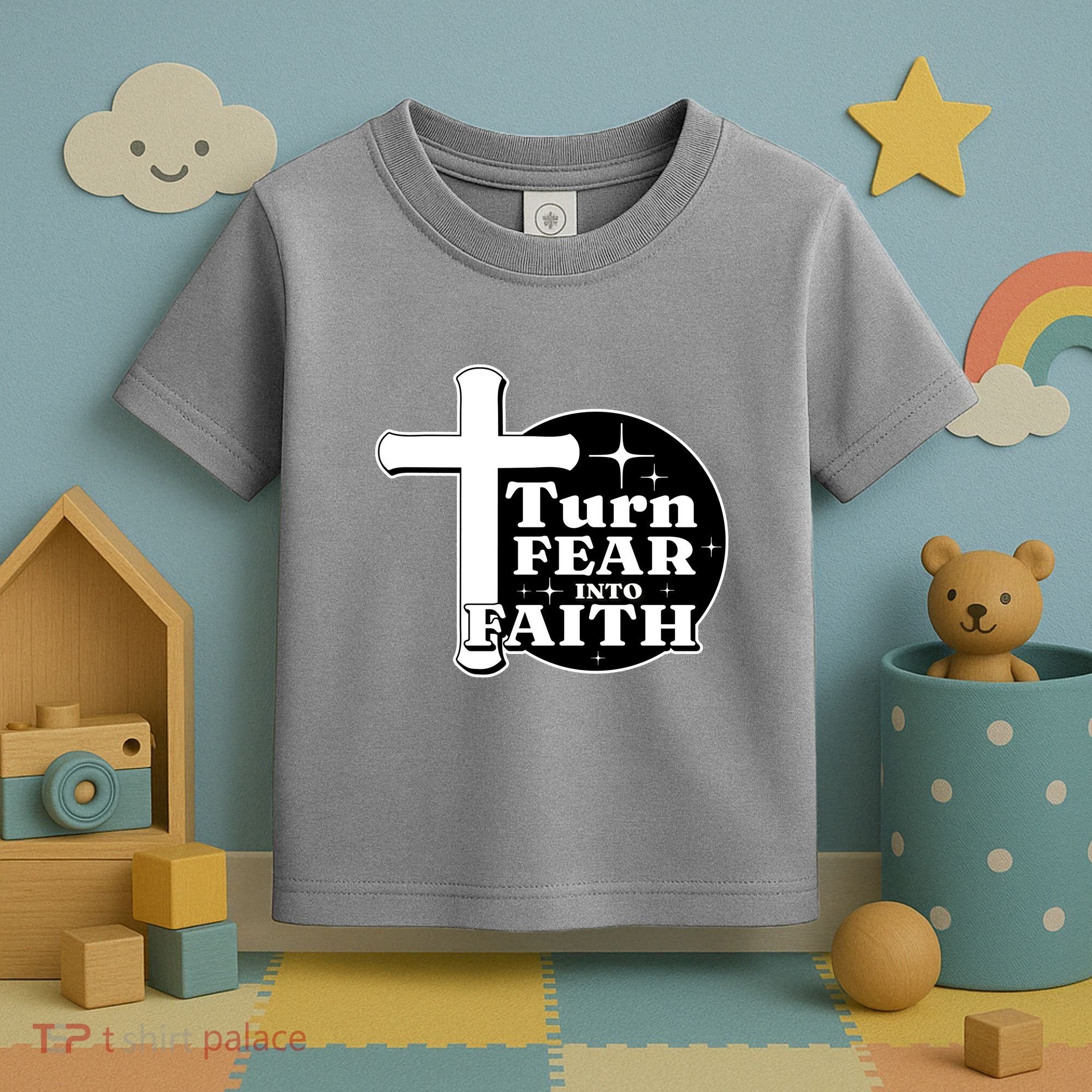 Turn Fear Into Faith Cross Toddler T-Shirt