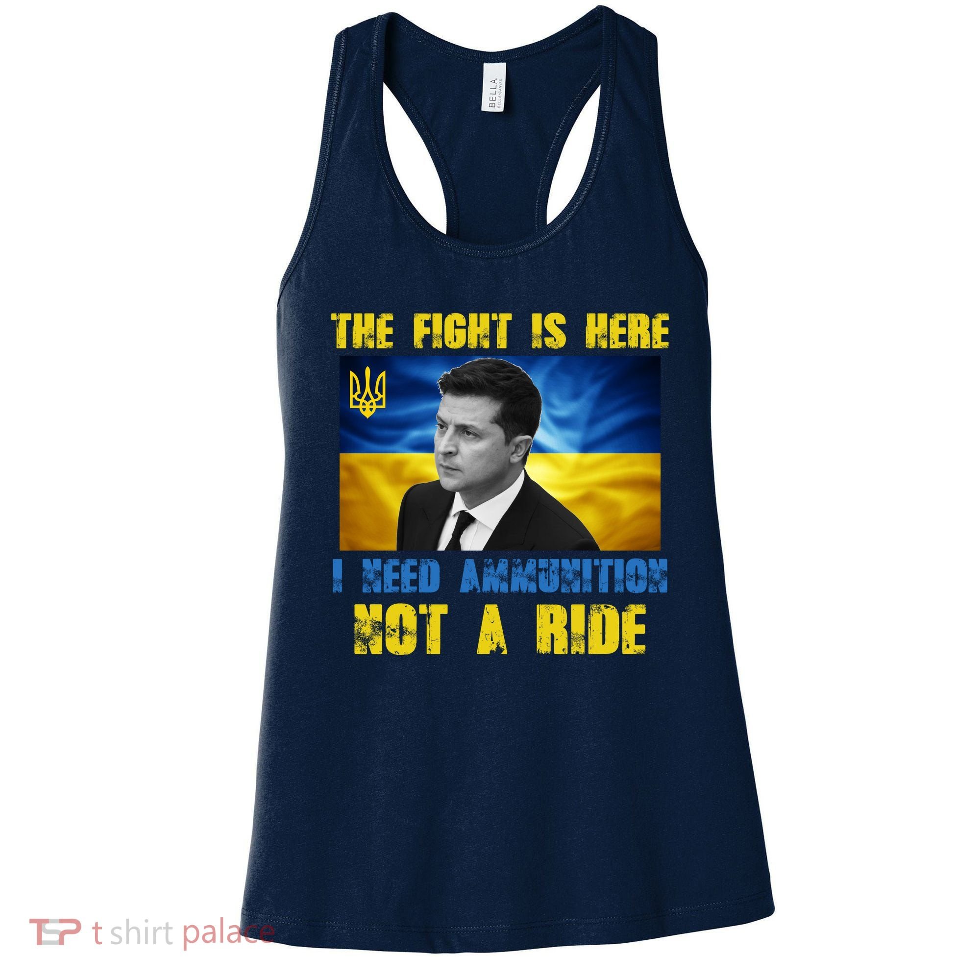 The Fight Is Here I Need Ammunition, Not A Ride Volodymyr Zelensky Ukraine Women's Tank Top