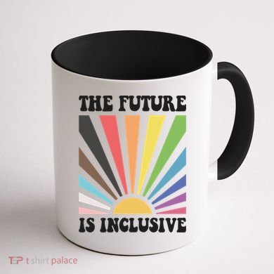 The Future Is Inclusive Lgbt Lesbian Hu Rights Pride Great Gift Coffee Mug back
