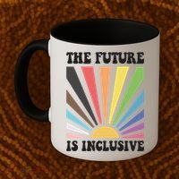 The Future Is Inclusive Lgbt Lesbian Hu Rights Pride Great Gift Coffee Mug thumb 2