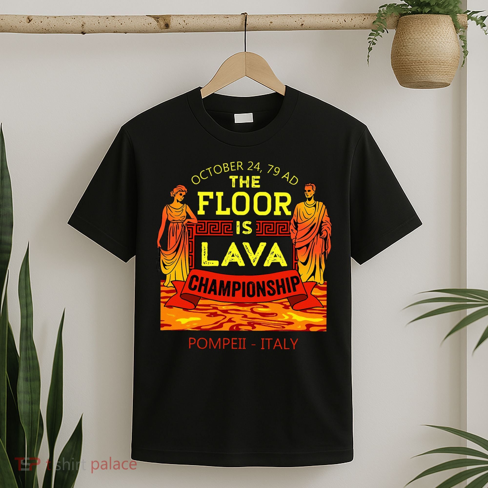 The Floor Is Lava Championship Pompeii Italy  T-Shirt