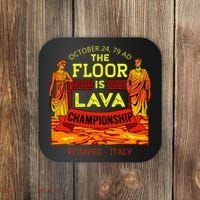 The Floor Is Lava Championship Pompeii Italy  Coaster thumb 0