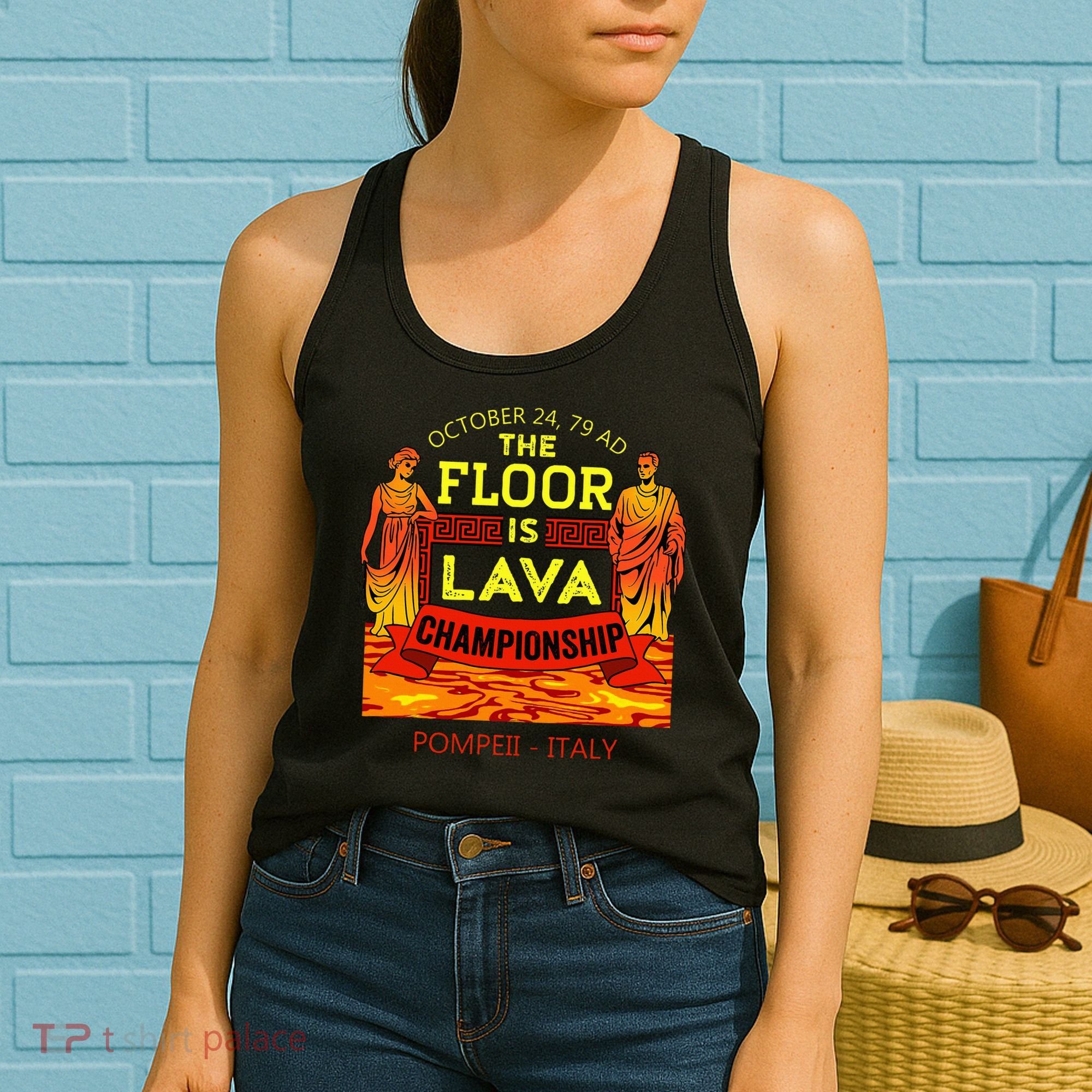The Floor Is Lava Championship Pompeii Italy  Women's Tank Top