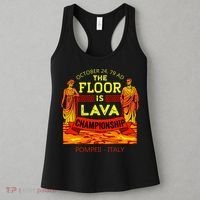 The Floor Is Lava Championship Pompeii Italy  Women's Tank Top thumb 3