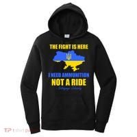 The Fight Is Here I Need Ammunition, Not A Ride Support Ukraine Women's Hoodie thumb 0