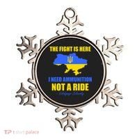 The Fight Is Here I Need Ammunition, Not A Ride Support Ukraine Ornament thumb 0