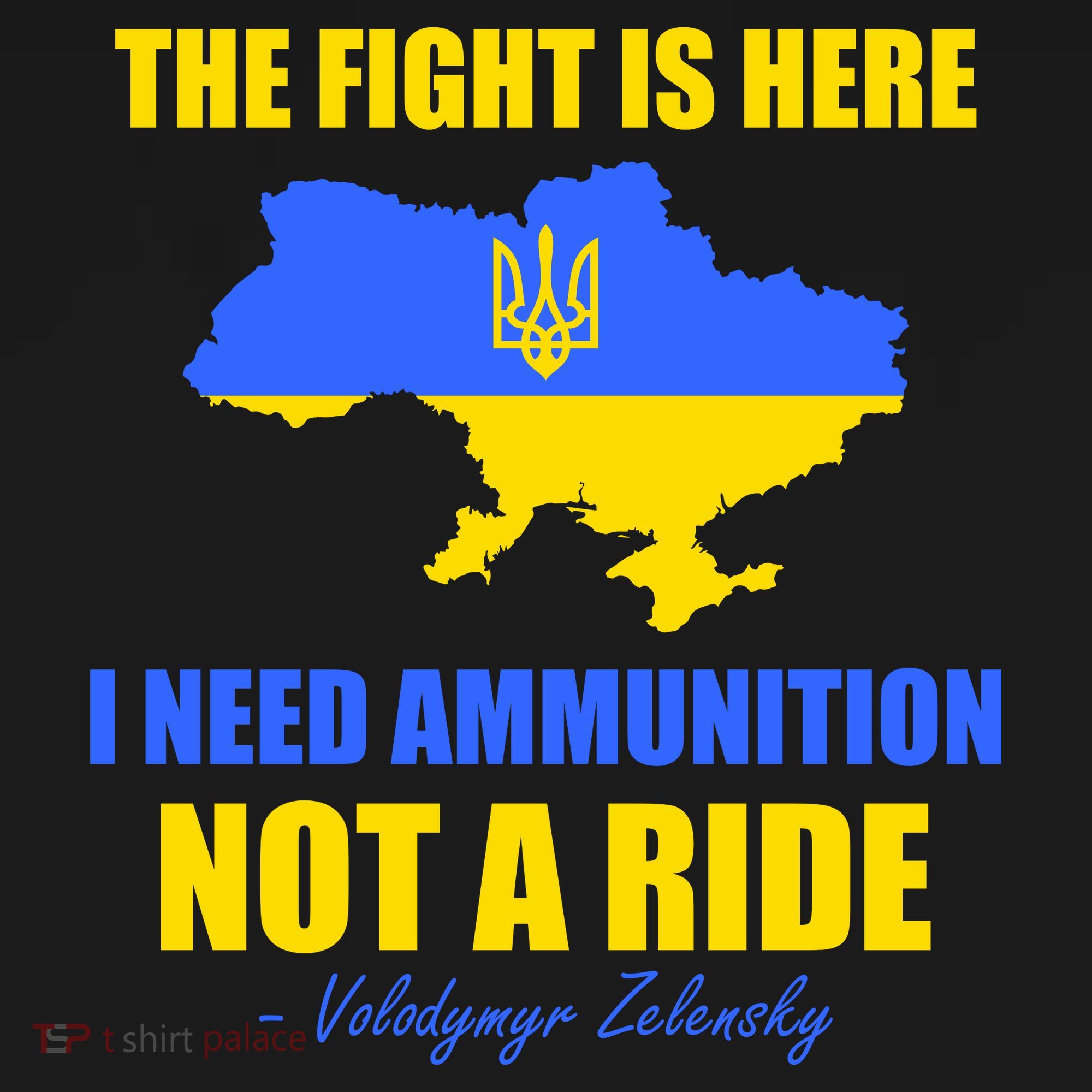 The Fight Is Here I Need Ammunition, Not A Ride Support Ukraine Women's Tank Top