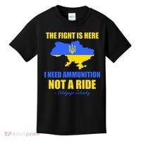 The Fight Is Here I Need Ammunition, Not A Ride Support Ukraine Kids T-Shirt thumb 0