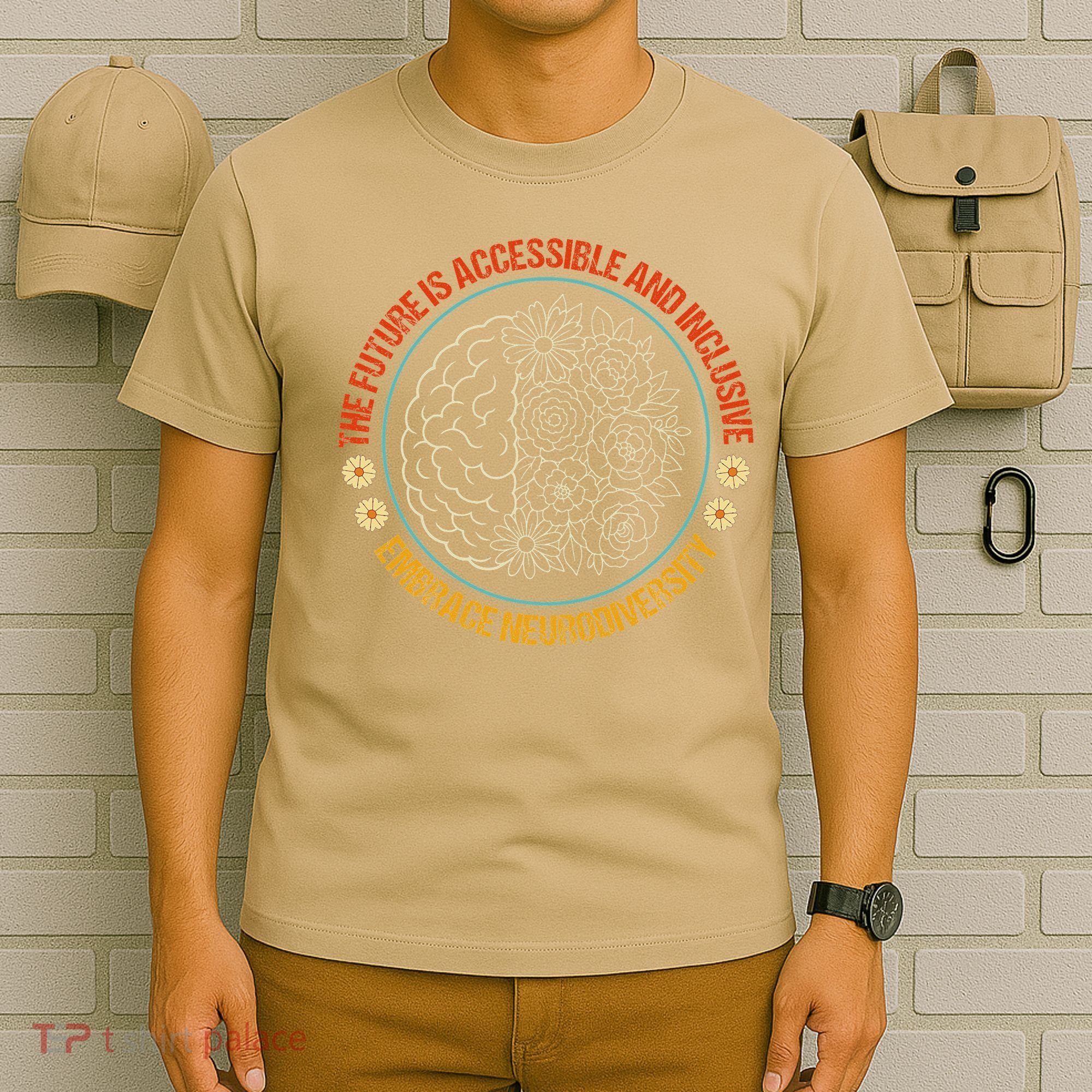 The Future Is Accessible  Inclusive Embrace Neurodiversity T-Shirt