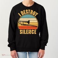 Trombonist Funny I Destroy Silence Trombone Player Women's Sweatshirt thumb 0