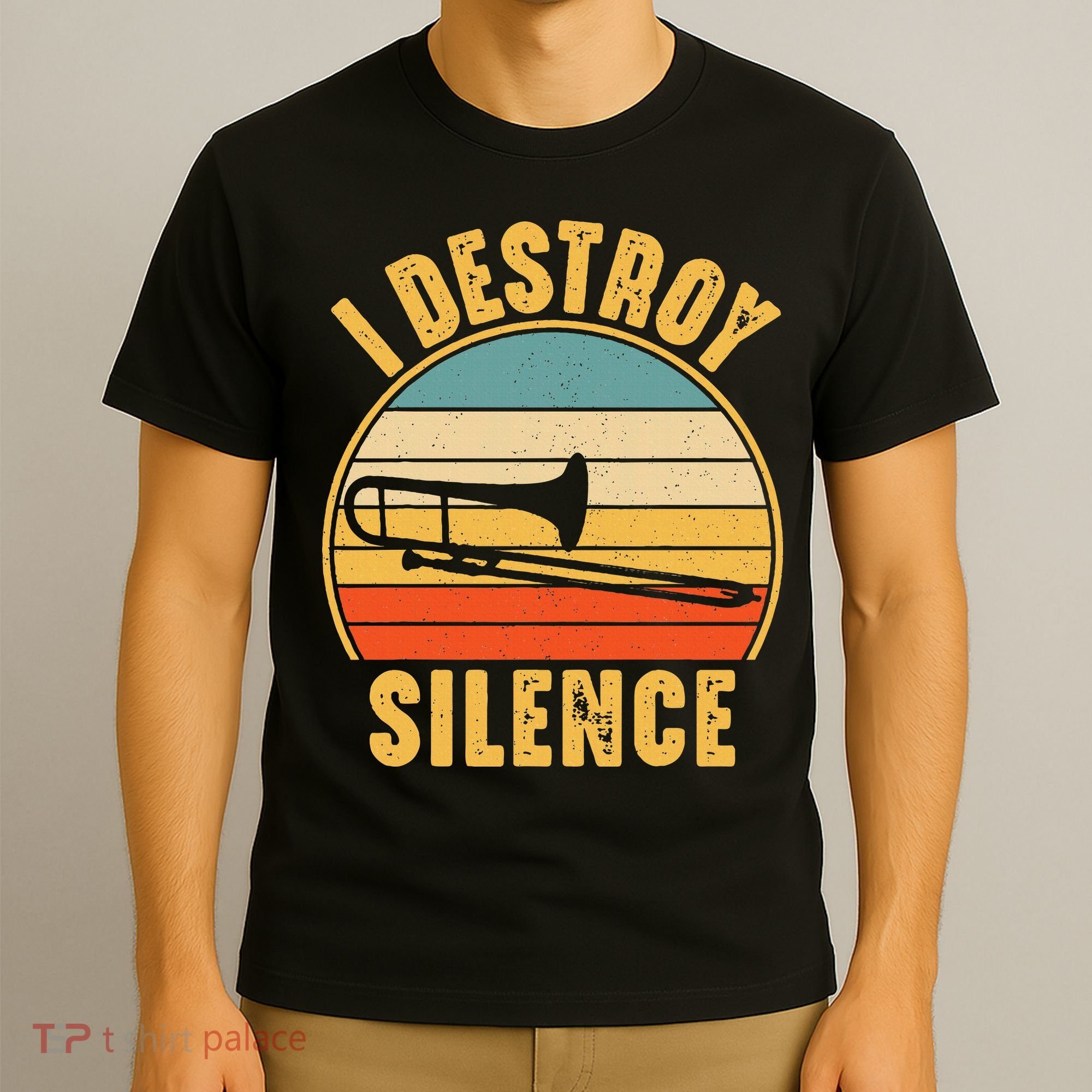 Trombonist Funny I Destroy Silence Trombone Player T-Shirt