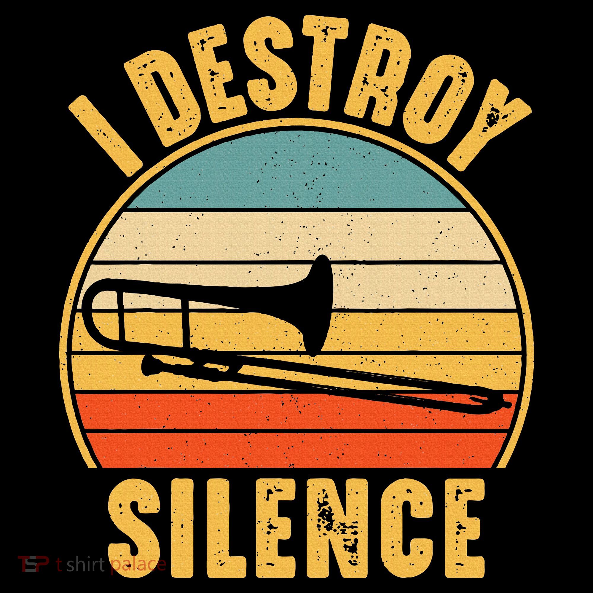 Trombonist Funny I Destroy Silence Trombone Player T-Shirt