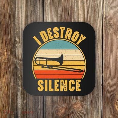 Trombonist Funny I Destroy Silence Trombone Player Coaster
