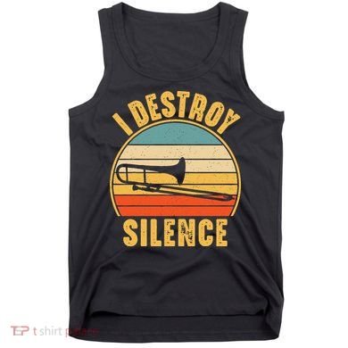 Trombonist Funny I Destroy Silence Trombone Player Tank Top