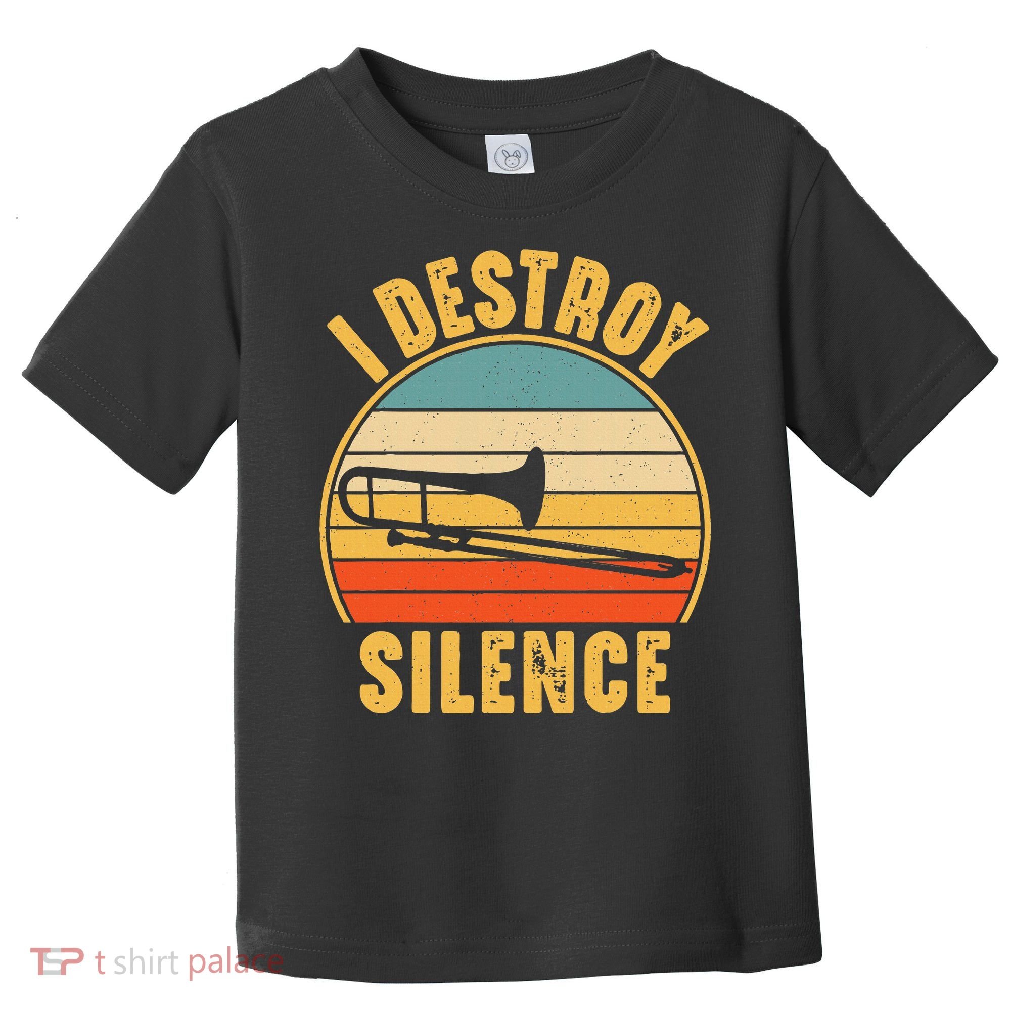 Trombonist Funny I Destroy Silence Trombone Player Toddler T-Shirt