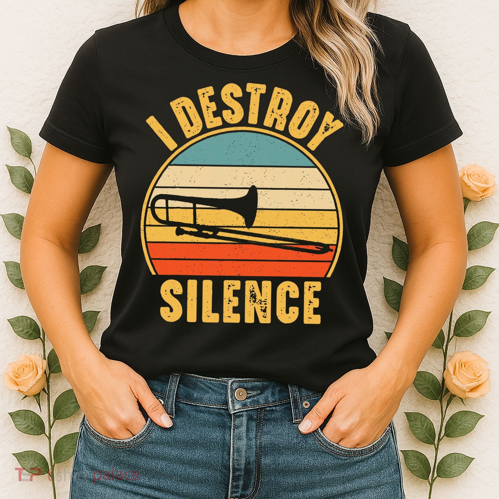 Trombonist Funny I Destroy Silence Trombone Player Women's T-Shirt