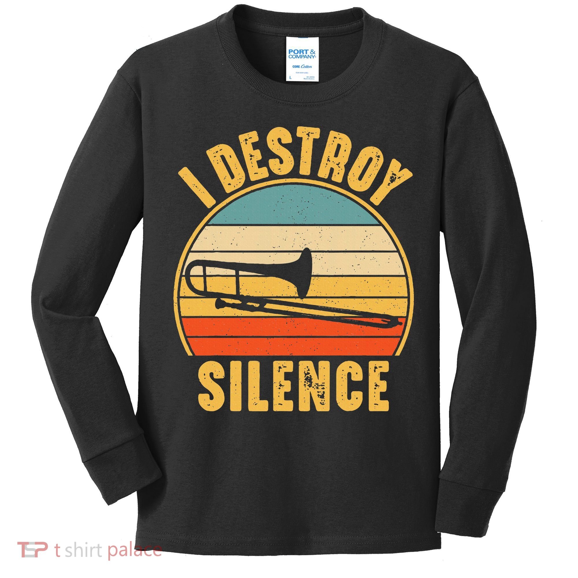 Trombonist Funny I Destroy Silence Trombone Player Kids Long Sleeve Shirt