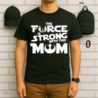 The Force Is Strong With This Mom Strong Mom Star Movie Wars Mother's Day T-Shirt thumb 6