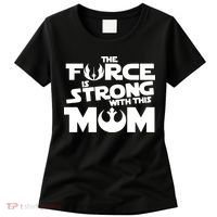 The Force Is Strong With This Mom Strong Mom Star Movie Wars Mother's Day Women's T-Shirt thumb 0