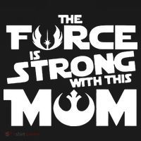 The Force Is Strong With This Mom Strong Mom Star Movie Wars Mother's Day Women's T-Shirt thumb 6