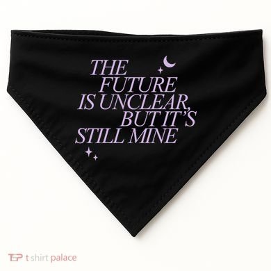 The Future Is Unclear But Its Still Mine Cute USA-Made Doggie Bandana