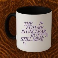 The Future Is Unclear But Its Still Mine Cute Coffee Mug thumb 2