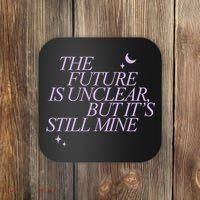The Future Is Unclear But Its Still Mine Cute Coaster thumb 0