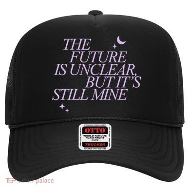 The Future Is Unclear But Its Still Mine Cute Hat
