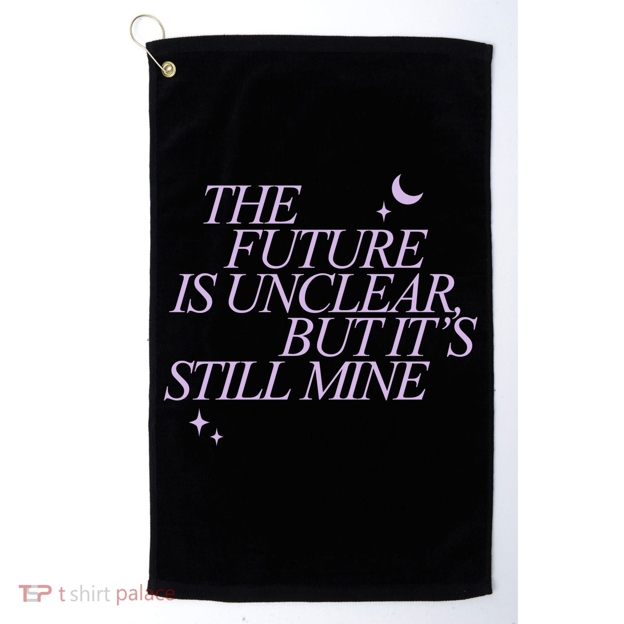 The Future Is Unclear But Its Still Mine Cute Golf Towel