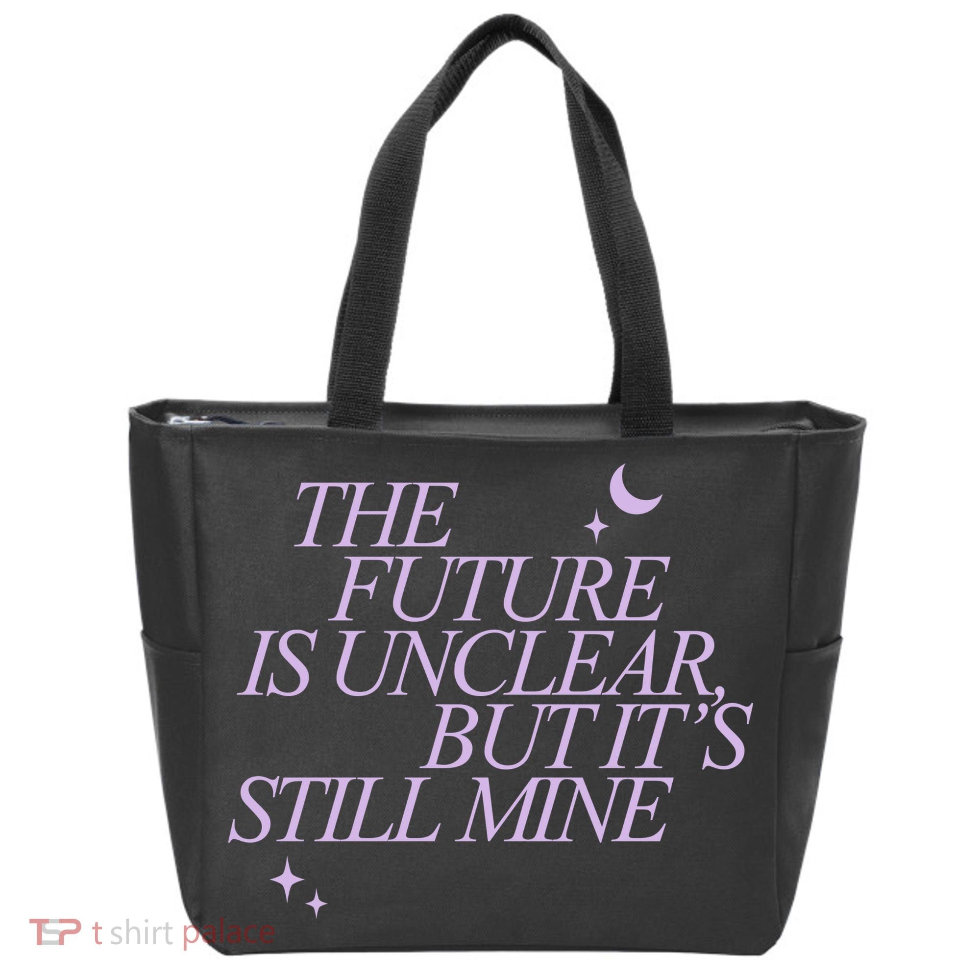 The Future Is Unclear But Its Still Mine Cute Tote Bag