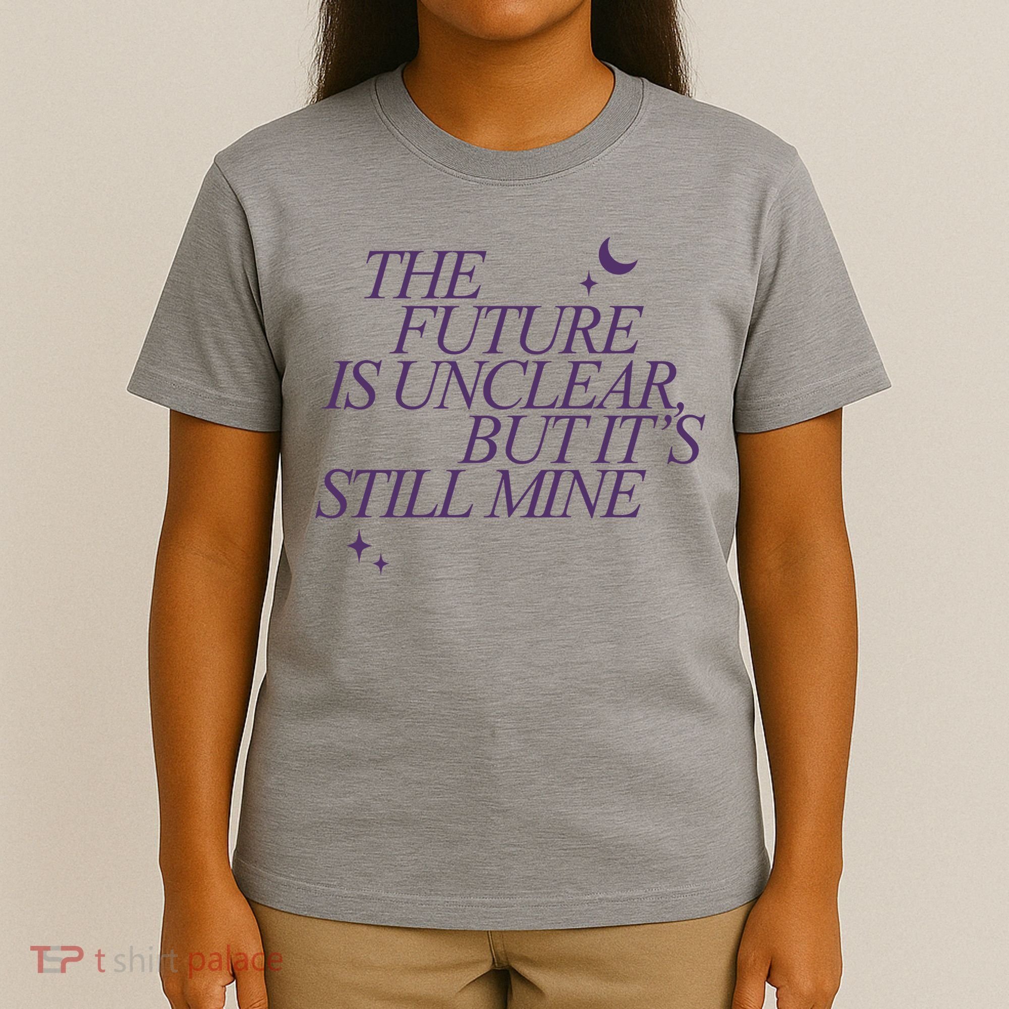 The Future Is Unclear But Its Still Mine Cute T-Shirt