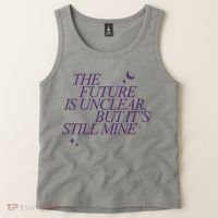 The Future Is Unclear But Its Still Mine Cute Tank Top thumb 2