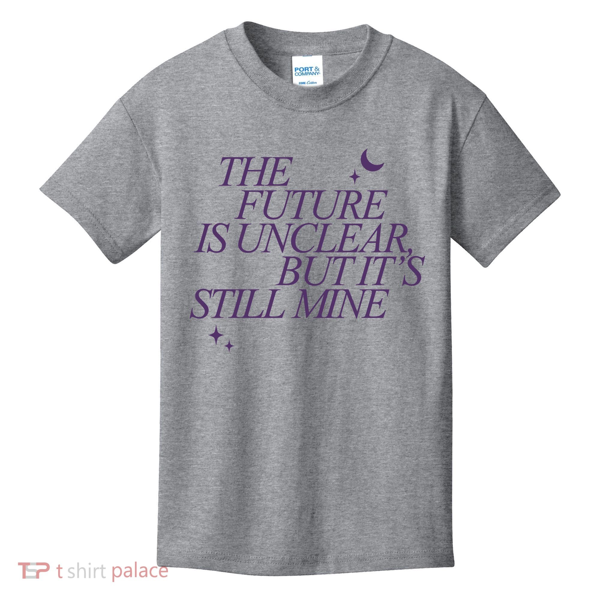The Future Is Unclear But Its Still Mine Cute Kids T-Shirt