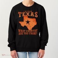 Texas Flag IM From Texas What Country Are You From Women's Sweatshirt thumb 0