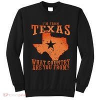 Texas Flag IM From Texas What Country Are You From Sweatshirt thumb 0