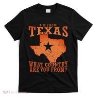 Texas Flag IM From Texas What Country Are You From T-Shirt thumb 0