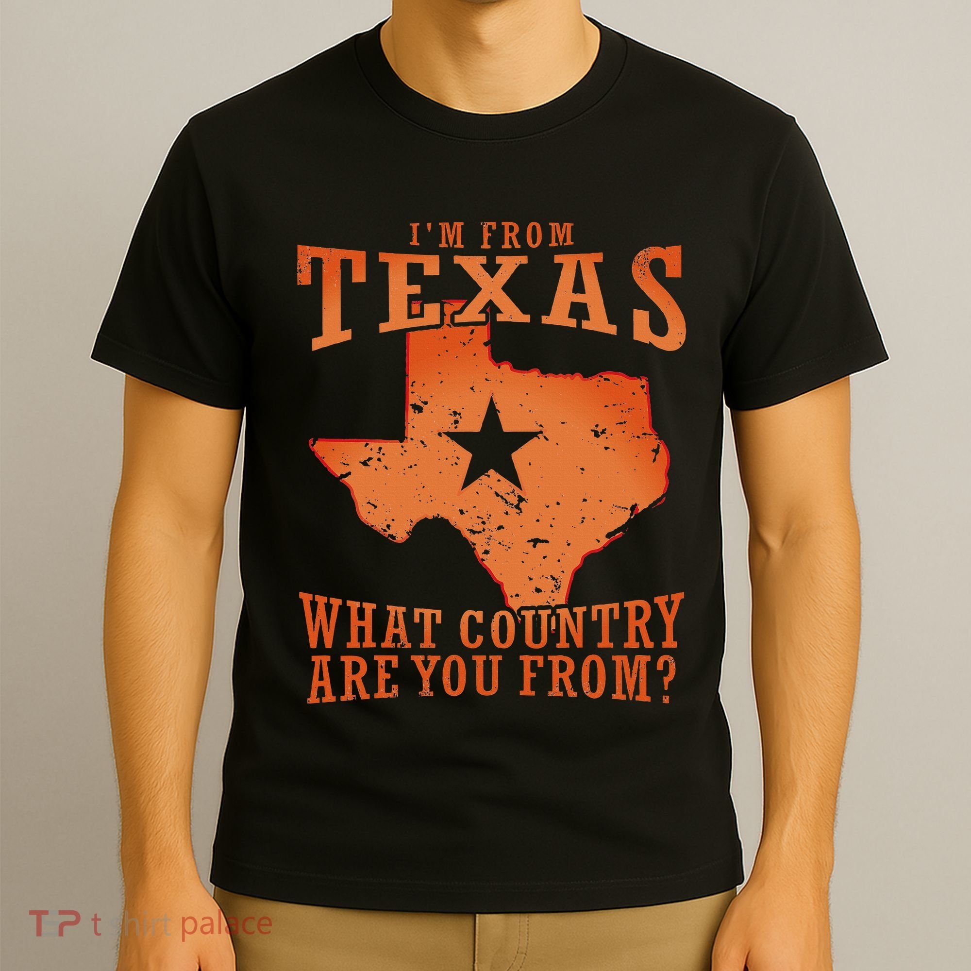 Texas Flag IM From Texas What Country Are You From T-Shirt