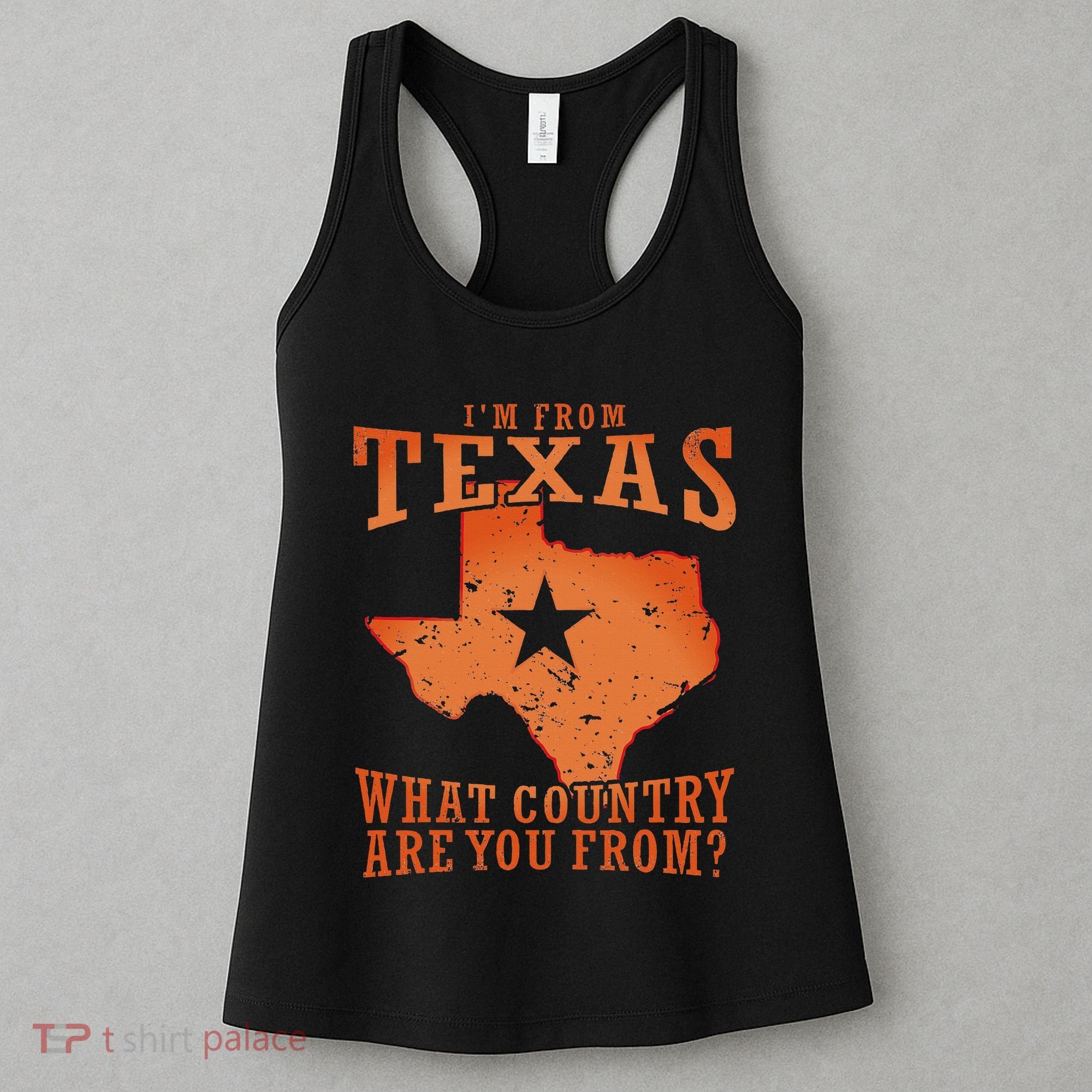 Texas Flag IM From Texas What Country Are You From Women's Tank Top