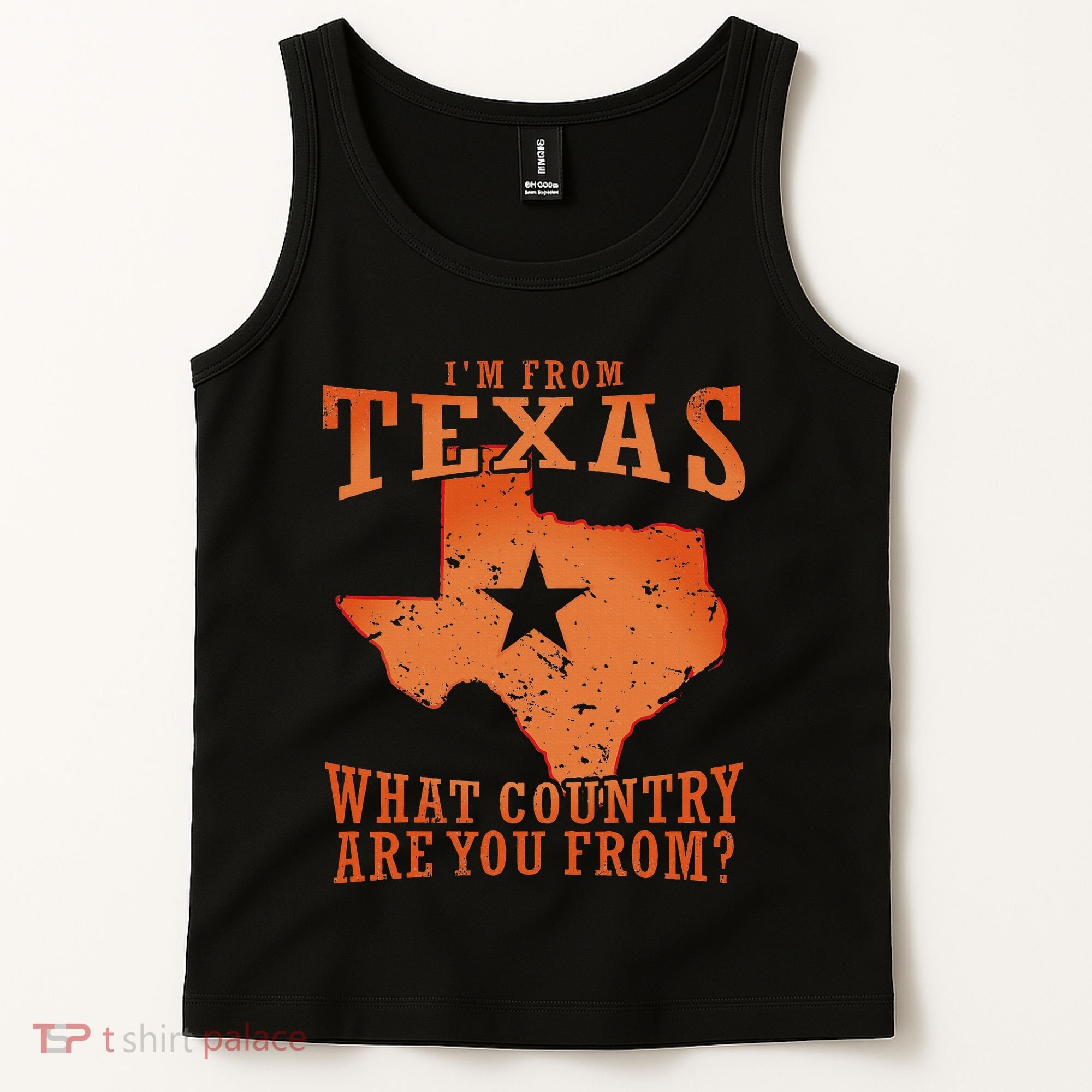 Texas Flag IM From Texas What Country Are You From Tank Top